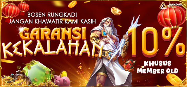 GARANSI KEKALAHAN OLD MEMBER 10%