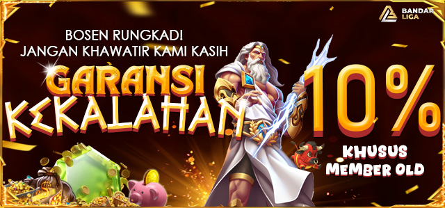 GARANSI KEKALAHAN OLD MEMBER 10%