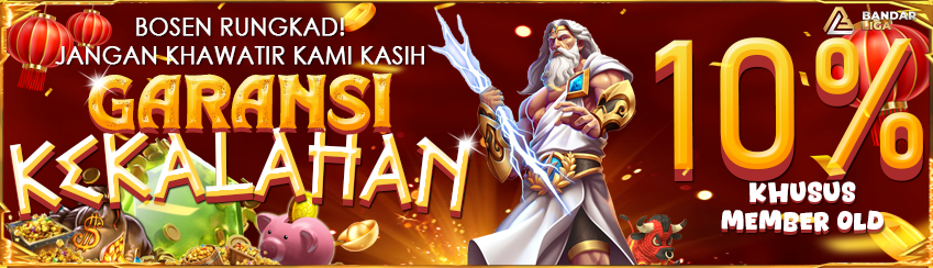 GARANSI KEKALAHAN OLD MEMBER 10%