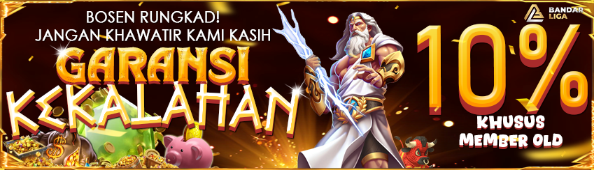 GARANSI KEKALAHAN OLD MEMBER 10%