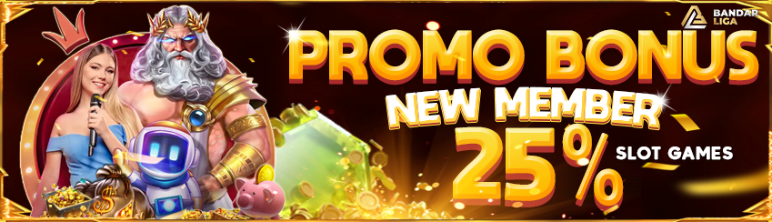 BONUS NEW MEMBER SLOT 25%