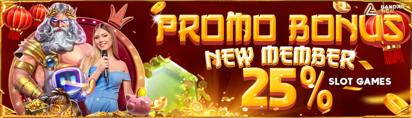 BONUS NEW MEMBER SLOT 25%